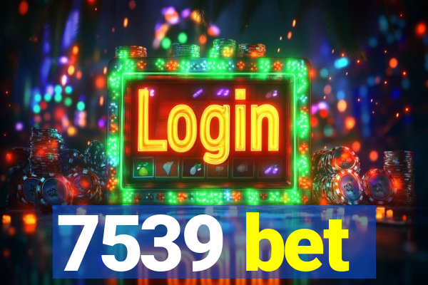 7539 bet